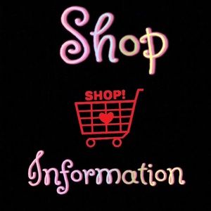 💗 SHOP INFORMATION 💗
